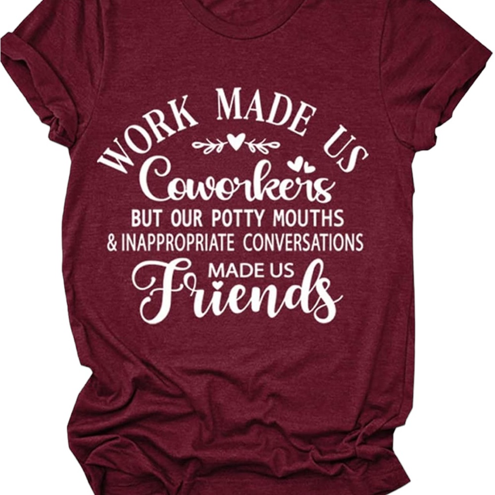 NWOT Burgundy Funny Coworker Friends T-Shirt Size XXL - Picture 1 of 5